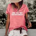 Womens Are You Not Entertained Funny Saying Sarcastic Cool Women's Short Sleeve Loose T-shirt Watermelon