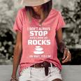 Womens I Dont Always Stop And Look At Rocks Funny Lapidary Women's Short Sleeve Loose T-shirt Watermelon