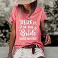 Womens I Loved Her First Mother Of The Bride Mom Bridal Shower Women's Short Sleeve Loose T-shirt Watermelon