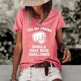 You My Friend Should Have Been Swallowed - Funny Offensive Women's Short Sleeve Loose T-shirt Watermelon