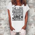 Jehovah Jireh My Provider - Jehovah Jireh Provides Christian Women's Loosen T-Shirt White
