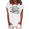 Womens I Like Long Romantic Walks To The Bar Drinking Women's Loosen T-Shirt White