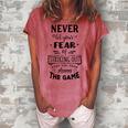 Never Let The Fear Of Striking Out Keep You From Playing The Game Women's Loosen Crew Neck Short Sleeve T-Shirt Watermelon