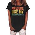 Awesome Like My Granddaughter Parents Day V2 Women's Loosen Crew Neck Short Sleeve T-Shirt Black