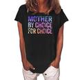 Mother By Choice For Choice Cute Pro Choice Feminist Rights Women's Loosen Crew Neck Short Sleeve T-Shirt Black