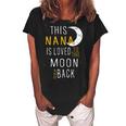 Nana Grandma Gift This Nana Is Loved To The Moon And Back Women's Loosen Crew Neck Short Sleeve T-Shirt Black