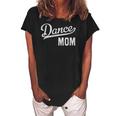 Womens Dance Mom Proud Dancer Mama Women's Loosen Crew Neck Short Sleeve T-Shirt Black