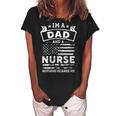 Womens Im A Dad And Nurse Funny Fathers Day & 4Th Of July Women's Loosen Crew Neck Short Sleeve T-Shirt Black