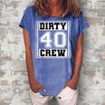 40Th Birthday Party Squad Dirty 40 Crew Birthday Matching Women's Loosen Crew Neck Short Sleeve T-Shirt Blue