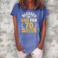 70Th Birthday Man Woman Blessed By God For 70 Years Women's Loosen Crew Neck Short Sleeve T-Shirt Blue