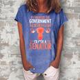 Government In My Uterus Feminist Reproductive Women Rights Women's Loosen Crew Neck Short Sleeve T-Shirt Blue