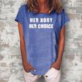Her Body Her Choice Texas Womens Rights Grunge Distressed Women's Loosen Crew Neck Short Sleeve T-Shirt Blue