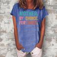 Mother By Choice For Choice Pro Choice Feminist Rights Women's Loosen Crew Neck Short Sleeve T-Shirt Blue