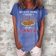 My Kids Think These Cookies Are For Santa 100 Trending Shirt Women's Loosen Crew Neck Short Sleeve T-Shirt Blue