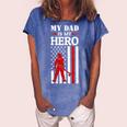Womens My Dad Is My Hero-Firefighter Dad Fathers Day 4Th Of July Women's Loosen Crew Neck Short Sleeve T-Shirt Blue