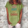 Her Body Her Choice Womens Rights Pro Choice Feminist Women's Loosen Crew Neck Short Sleeve T-Shirt Green