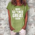 Make Science Great Again Sciences Scientist Teacher Lover Women's Loosen Crew Neck Short Sleeve T-Shirt Green