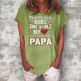 There Is A Girl She Stole My Heart She Calls Me Papa Gift Women's Loosen Crew Neck Short Sleeve T-Shirt Green
