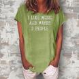 Vintage Funny Sarcastic I Like Music And Maybe 3 People Women's Loosen Crew Neck Short Sleeve T-Shirt Green