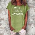 Well This Is Awkward Funny Jokes Sarcastic Women's Loosen Crew Neck Short Sleeve T-Shirt Green