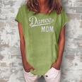 Womens Dance Mom Proud Dancer Mama Women's Loosen Crew Neck Short Sleeve T-Shirt Green
