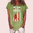 Womens My Dad Is My Hero-Firefighter Dad Fathers Day 4Th Of July Women's Loosen Crew Neck Short Sleeve T-Shirt Green