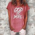 God Is Dope Religious Spiritual Faith Women's Loosen Crew Neck Short Sleeve T-Shirt Watermelon