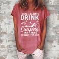 I Dont Always Drink Beer Lovers Camping Women's Loosen Crew Neck Short Sleeve T-Shirt Watermelon