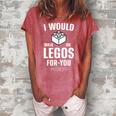 I Would Walk On Legos For You Mom Life Funny Mothers Day Women's Loosen Crew Neck Short Sleeve T-Shirt Watermelon