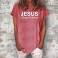 Jesus Is Always The Answer Women's Loosen Crew Neck Short Sleeve T-Shirt Watermelon