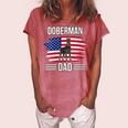 Womens Dog Owner Us Flag 4Th Of July Fathers Day Doberman Dad Women's Loosen Crew Neck Short Sleeve T-Shirt Watermelon
