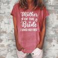 Womens I Loved Her First Mother Of The Bride Mom Bridal Shower Women's Loosen Crew Neck Short Sleeve T-Shirt Watermelon