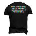 What Beautiful Day To Respect Other Peoples Pronouns Lgbt Men's 3D T-Shirt Back Print Black