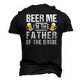 Beer Me Im The Father Of The Bride Men's 3D T-Shirt Back Print Black
