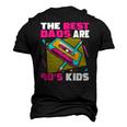 The Best Dads Are 90S Kids 90S Dad Cassette Tape Men's 3D T-Shirt Back Print Black