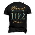 Blessed By God For 102 Years Old 102Nd Birthday Party Cute Men's 3D T-shirt Back Print Black
