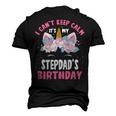 I Cant Keep Calm Its My Stepdad Birthday Bday Unicorn Men's 3D T-shirt Back Print Black