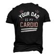 Womens Your Dad Is My Cardio Men's 3D T-Shirt Back Print Black