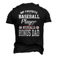 Mens My Favorite Baseball Player Calls Me Bonus Dad Bonus Men's 3D T-Shirt Back Print Black