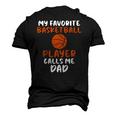 My Favorite Basketball Player Calls Me Dad Tee For Fat Men's 3D T-Shirt Back Print Black