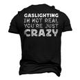 Gaslighting Is Not Real Youre Just Crazy Funny Quotes For Perfect Gifts Gaslighting Is Not Real Men's 3D Print Graphic Crewneck Short Sleeve T-shirt Black