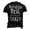 Gaslighting Is Not Real Youre Just Crazy Funny Vintage Men's 3D Print Graphic Crewneck Short Sleeve T-shirt Black