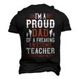 I’M A Proud Dad Of A Freaking Awesome Teacher And Yes She Bought Me This Men's 3D Print Graphic Crewneck Short Sleeve T-shirt Black