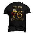 Its My 76Th Birthday 76 Years Old 76Th Birthday Queen Men's 3D T-Shirt Back Print Black