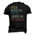 Its A Beautiful Day To Smash Patriarchy Pro Choice Feminist Men's 3D T-Shirt Back Print Black