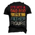 Mens Its Not A Dad Bod Its A Father Figure V2 Men's 3D T-shirt Back Print Black