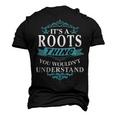Its A Roots Thing You Wouldnt Understand T Shirt Roots Shirt For Roots Men's 3D T-shirt Back Print Black