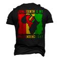 Juneteenth Is My Independence Day 4Th July Black Afro Flag Men's 3D T-shirt Back Print Black