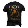 As A Lumley I Have A 3 Sides And The Side You Never Want To See Men's 3D T-shirt Back Print Black