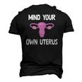 Mind Your Own Uterus Reproductive Rights Feminist Men's 3D T-Shirt Back Print Black